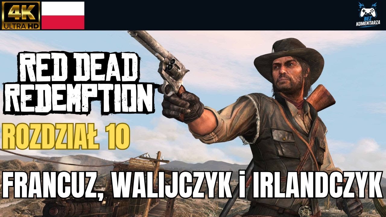 Red Dead Redemption PL – Francuz, Walijczyk i Irlandczyk | Rozdział 10 | PS5 Bez Komentarza