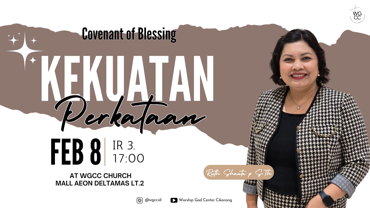 GBIS WGCC AEON DELTAMAS | IBADAH RAYA 3 | 17.00 WIB, 8 FEBRUARI 2026 | Ruth Shanta Pakpahan, S.Th