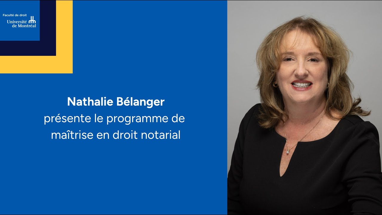 Entrevue avec Nathalie Bélanger, responsable de la maîtrise en droit notarial