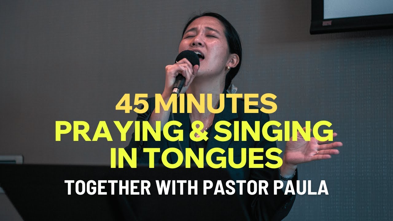 45 Minutes Praying & Singing in the Spirit Together With Pastor Paula Kim | NCTC Dallas