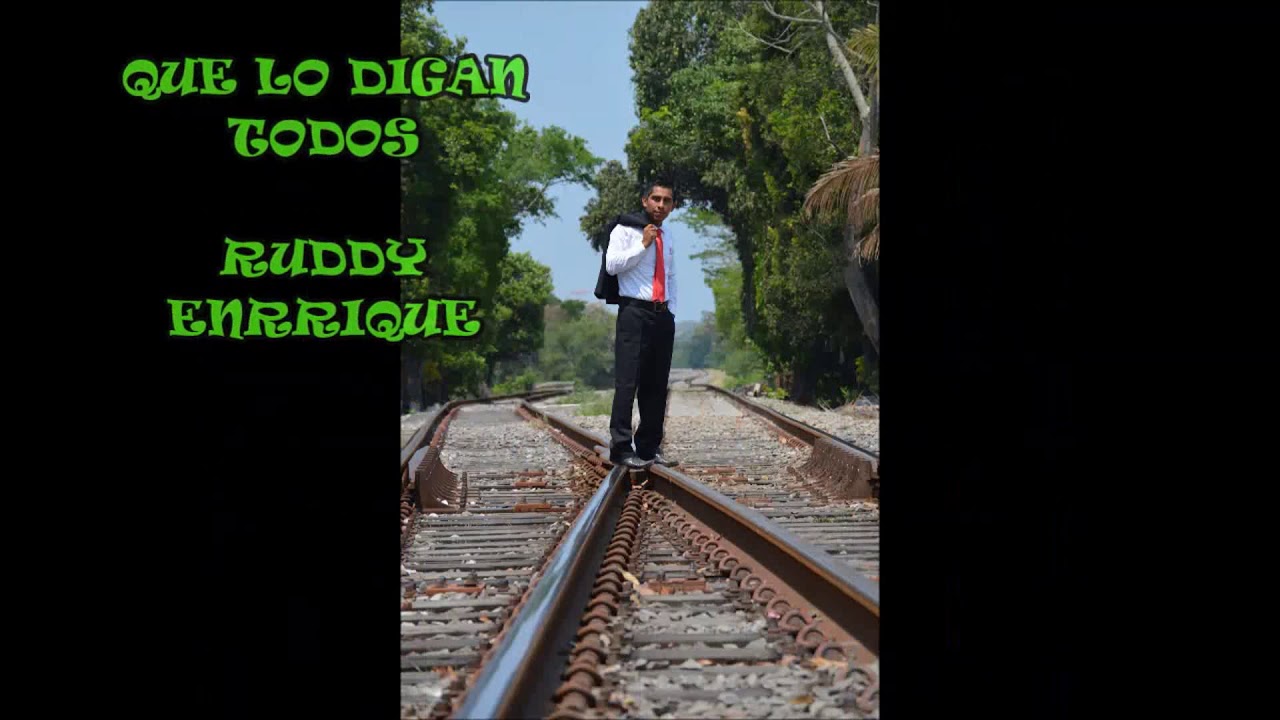 Que lo digan todos (Ruddy Enrique)