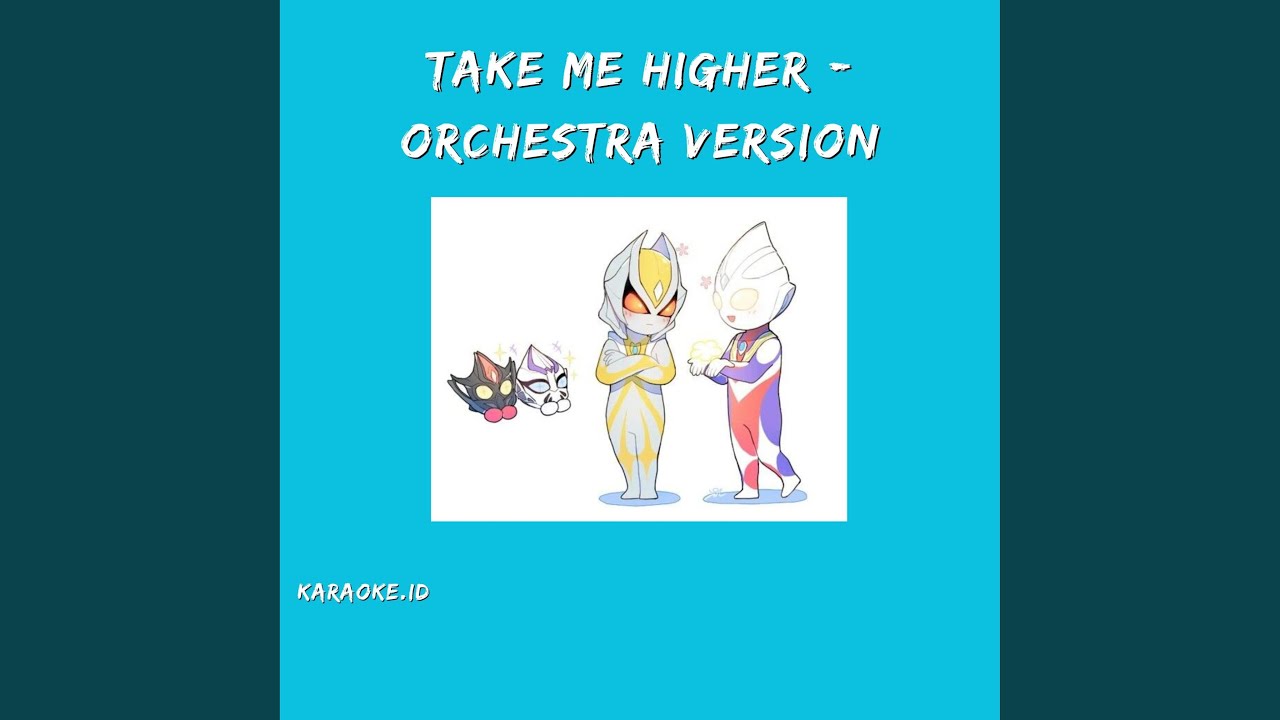 TAKE ME HIGHER (ORCHESTRA VERSION)