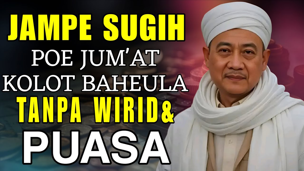 JAMPE SUGIH POE JUM'AT TANPA WIRID DAN PUASA || ABUYA UCI CILONGOK