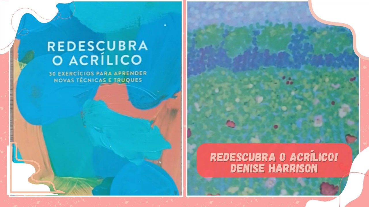Redescubra o Acrilico.