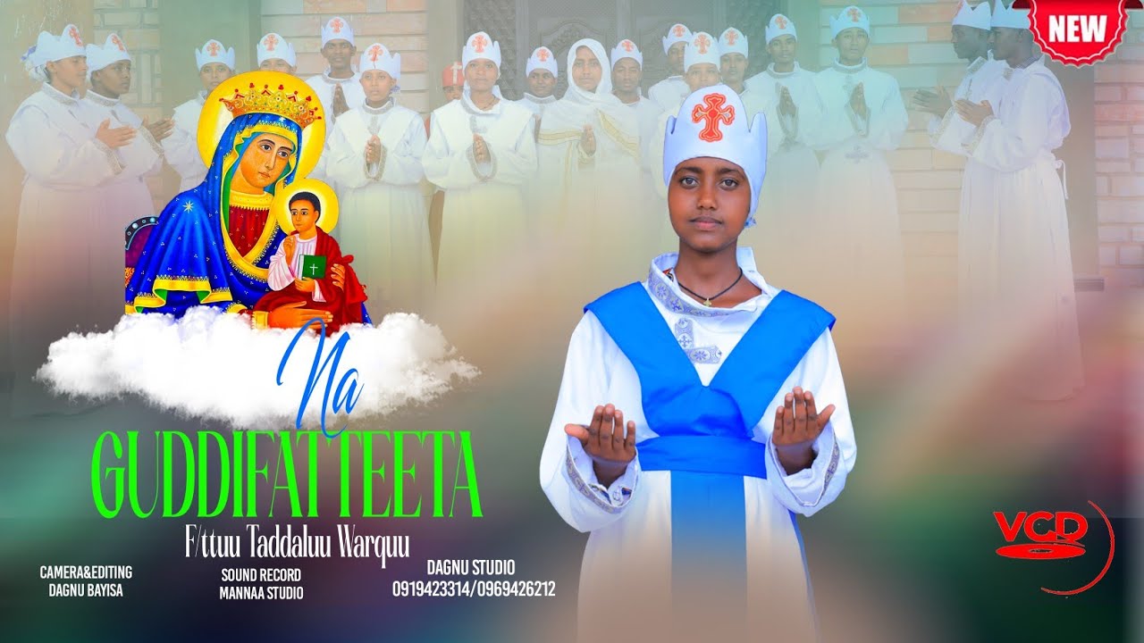 Na Guddifatteeta,F/ttuu Taddaluu Warquu,Faarfannaa Afaan Oromoo Ortodoksii Tawahidoo ,Haaraa