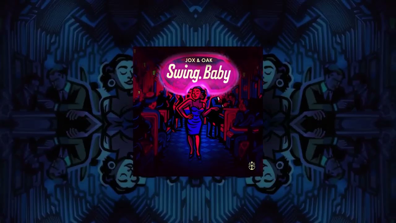 Jox (BR) & Oak - Swing,Baby! (Original Mix)