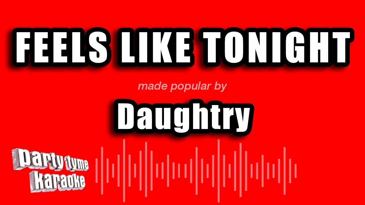 Daughtry - Feels Like Tonight (Karaoke Version)