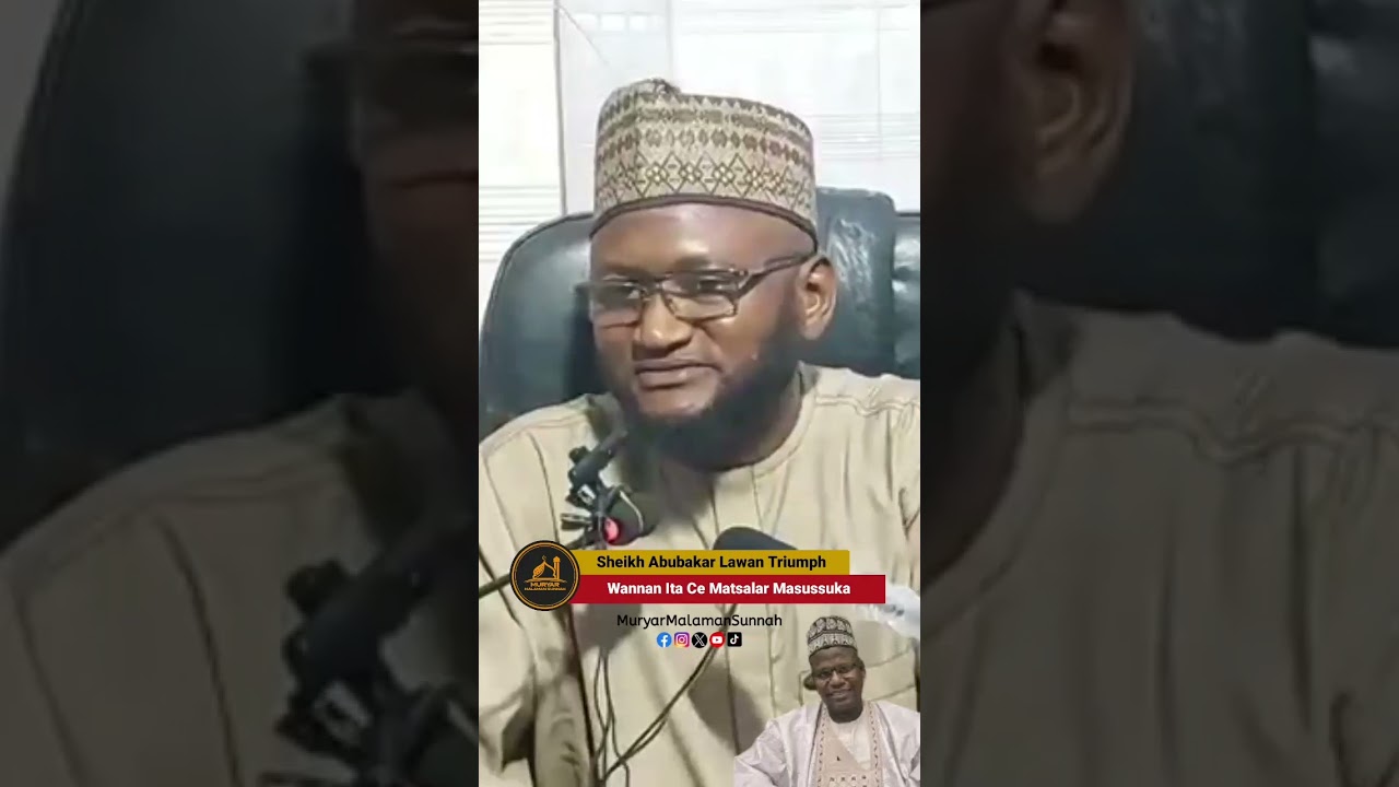 Wannan Ita Ce Matsalar Masussuka | Sheikh Lawan Abubakar Triumph