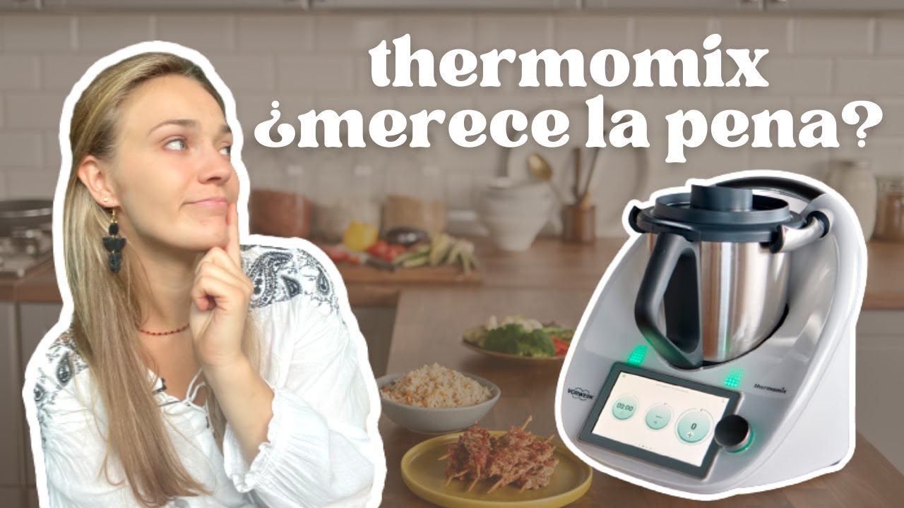Comprar la THERMOMIX ¿Merece la pena? | MI OPINIÓN y FAQS resueltas