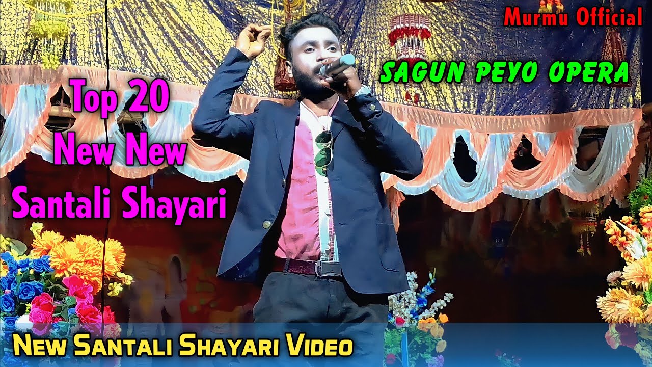 Top 20 New New Santali Shayari, Sagun Peyo Opera || New Santali Shayari Video, Murmu Official
