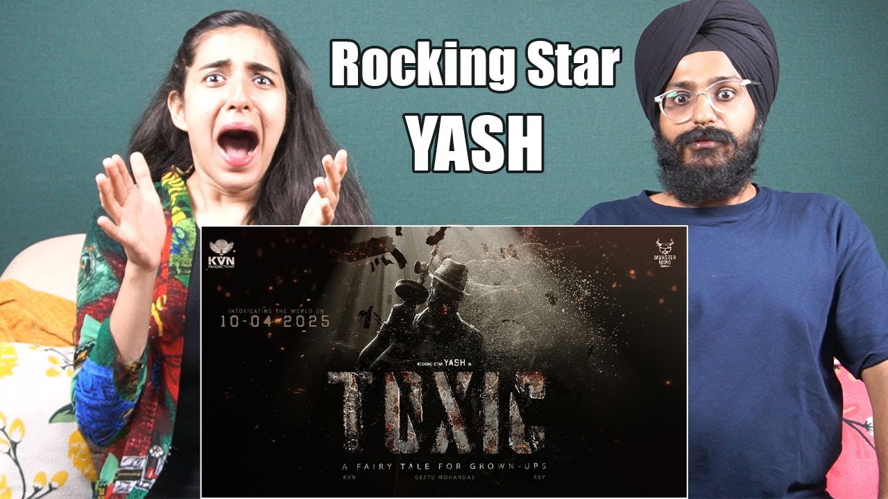 TOXIC - Rocking Star Yash | Geetu Mohandas | REACTION