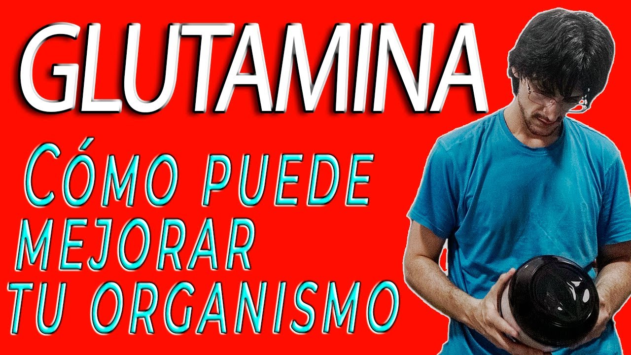 ¿Qué funciones tiene la Glutamina en el cuerpo? Beneficios de la Glutamina en el deporte