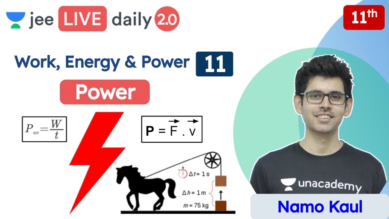 JEE: Work, Energy & Power L11 | Power | Unacademy JEE | JEE Physics | Namo Kaul
