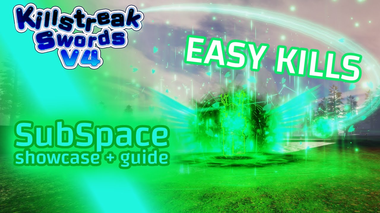 SubSpace - Showcase / Guide || Best Killgrinding sword || Killstreak Swords V4