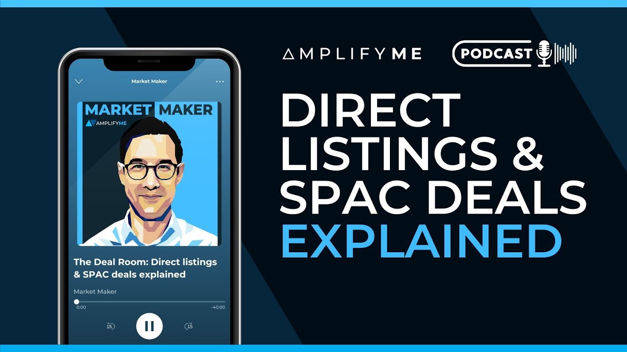 Challenges Of Direct Listing And How SPAC Deals Work