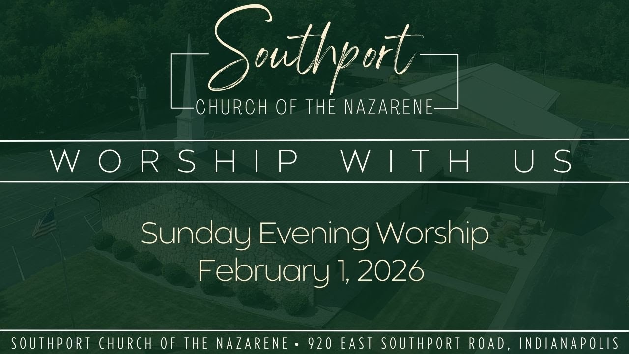 Sunday Evening Worship- February 1, 2026