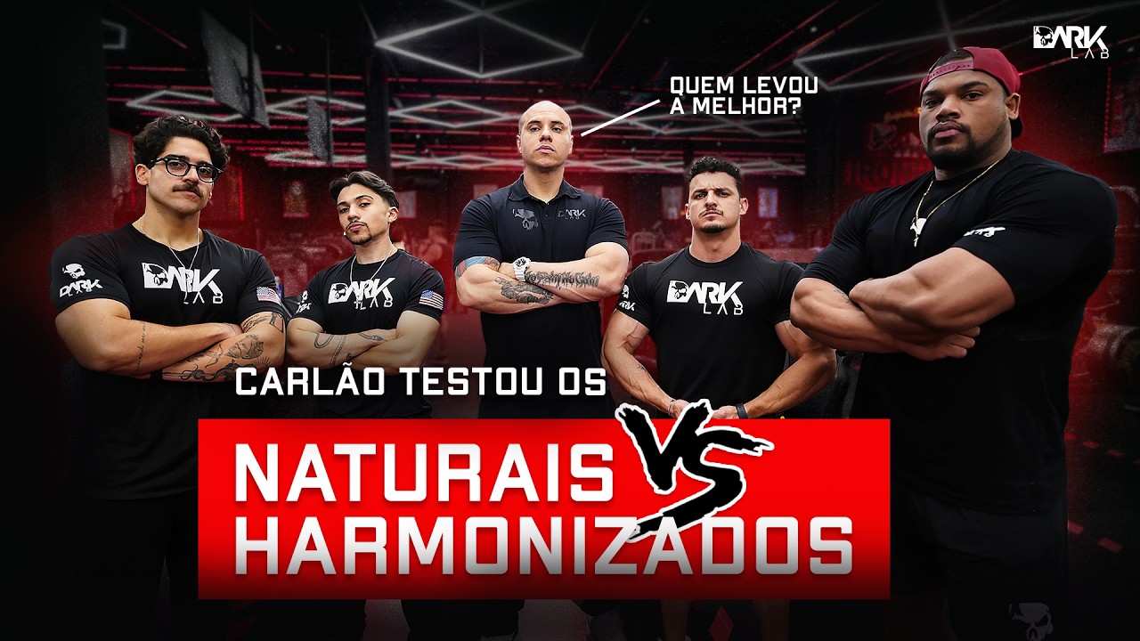 CARL&Atilde;O TESTOU OS NATURAIS E OS HARMONIZADOS DO TEAM DARK LAB!