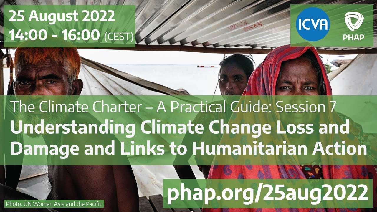 Understanding Climate Change Loss and Damage and Links to Humanitarian Action