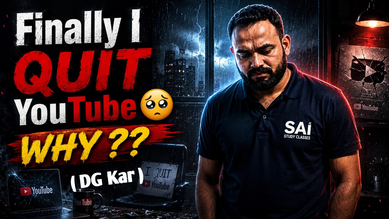 Finally I Quit YouTube 🥺 WHY ?? ( DG Sir )