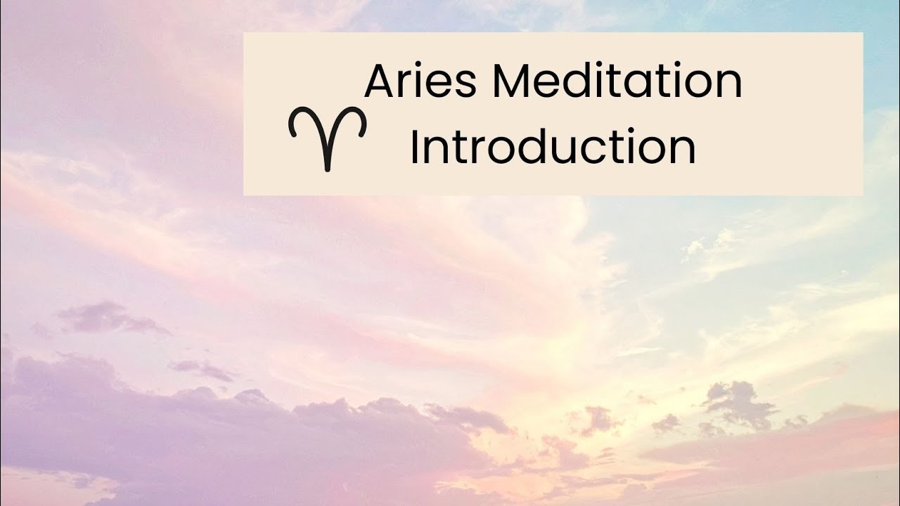 Aries Meditation Introduction