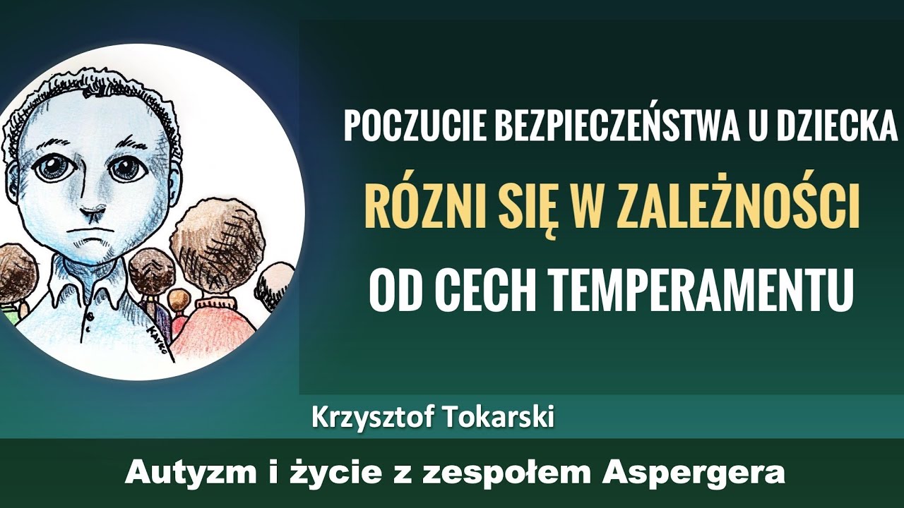 Poczucie bezpieczeństwa u dziecka różni się w zależności od cech temperamentu.