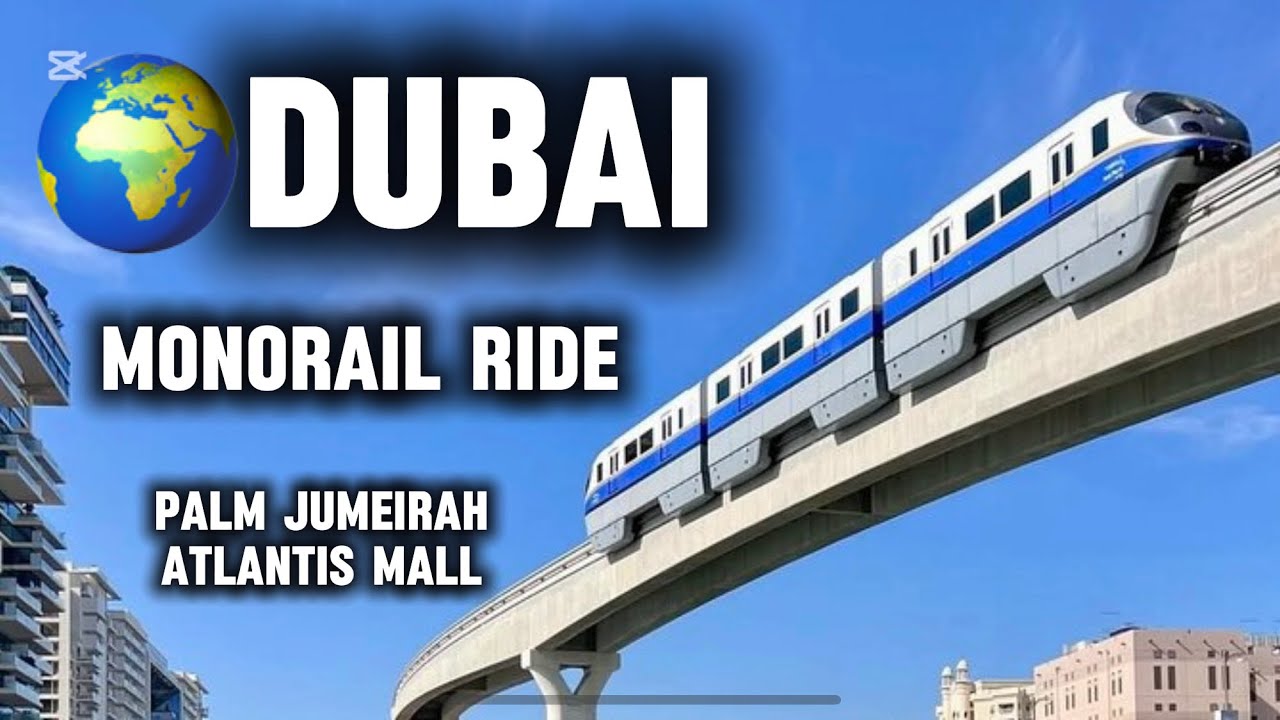 4K Dubai Monorail ride in Palm Jumeirah island / Atlantis shopping mall / Walking tour
