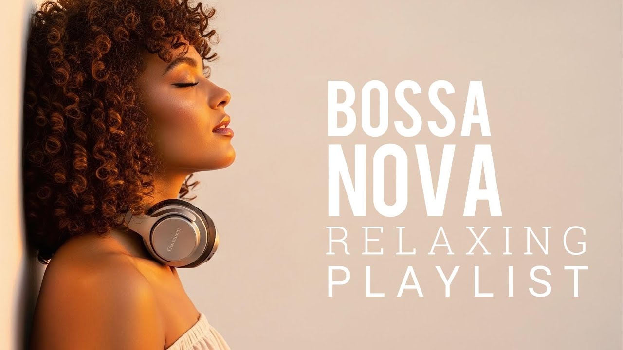Top Bossa Nova Covers of Popular Songs 100 Hits ✨ Soft Jazz for Coffee Time, Focus&Peaceful Evenings