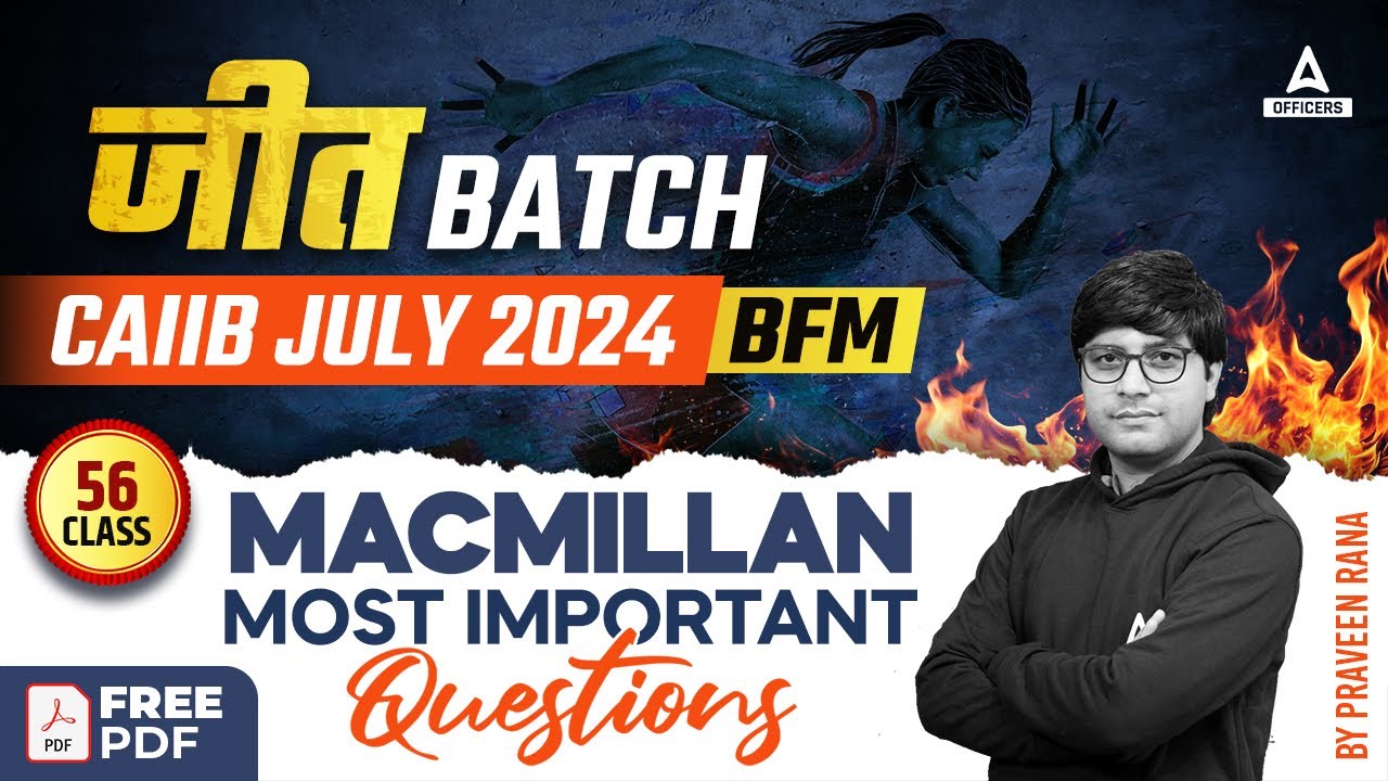 CAIIB July 2024 | BFM | Macmillan Most Important Questions | Class 56