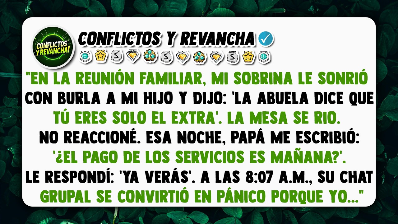 En la reunión familiar, mi sobrina le sonrió con burla a mi hijo y dijo: 'La abuela dice que tú...