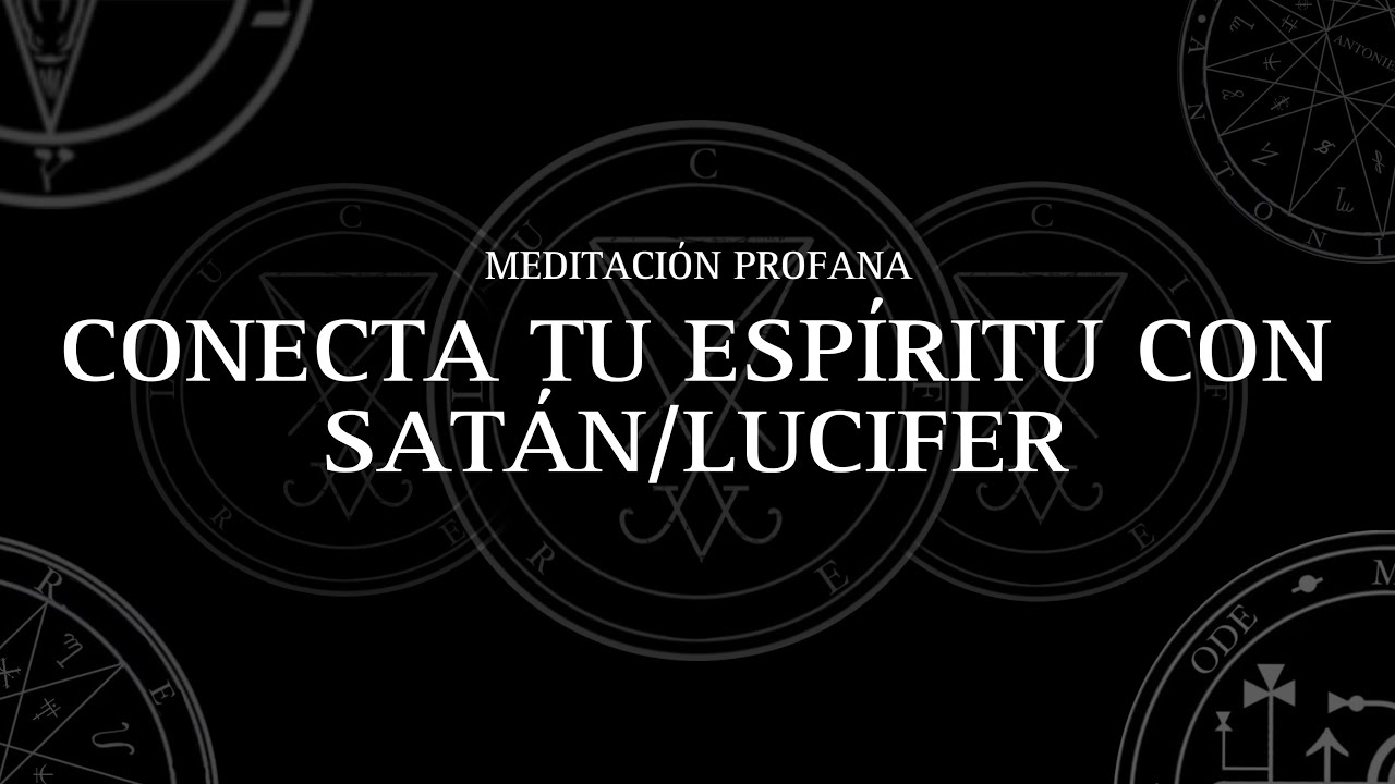 Meditación con Lucifer Satán.