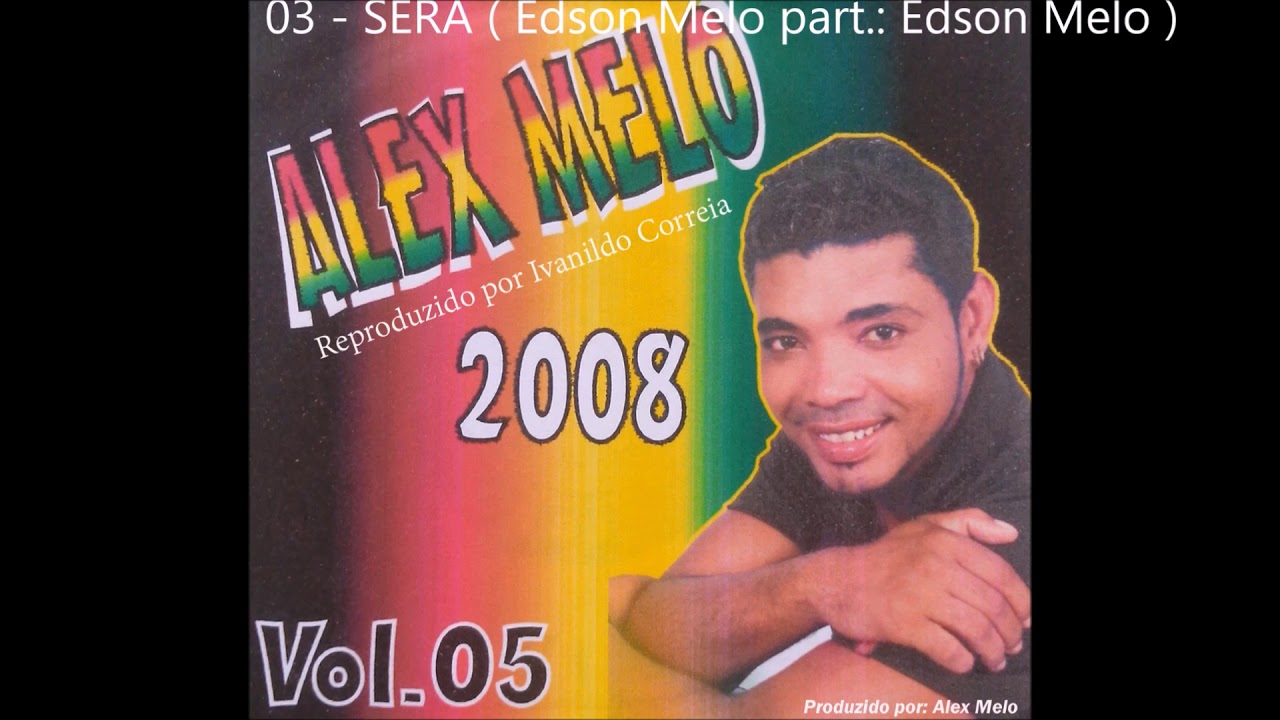 ALEX MELO Vol.: 05  2008 CD completo