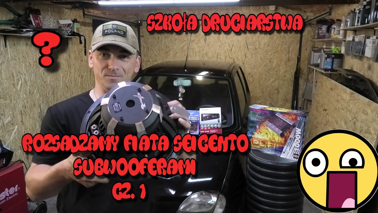 Szkoła Druciarstwa Rozsadzamy Fiata Seicento Subwooferami Car Audio po Majstrowemu cz.1 Wazzup :)