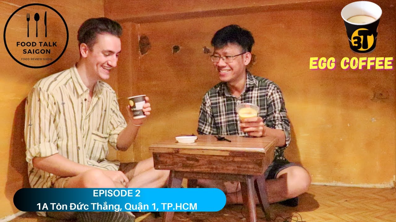 Food Talk Saigon l 3T EGG COFFEE l Food Review Show