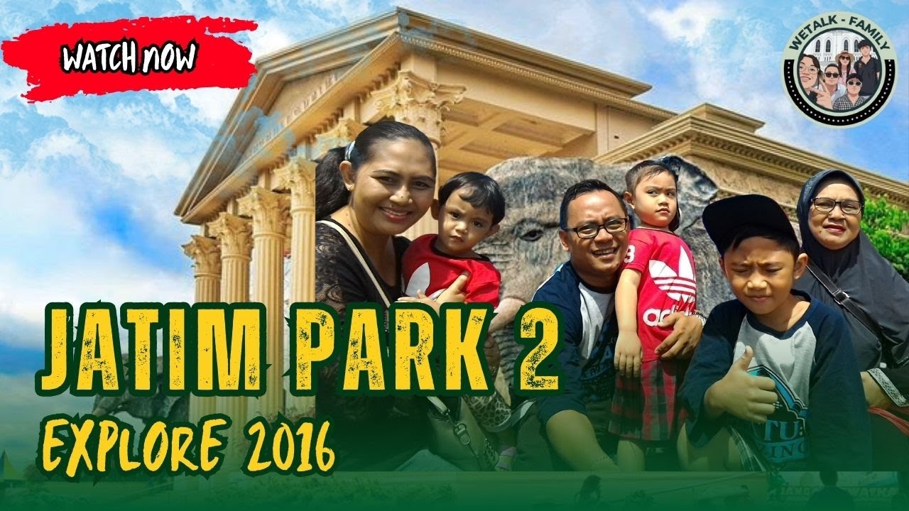 Wetalk Family | Goes to Jatim Park 2 | Explore 2016