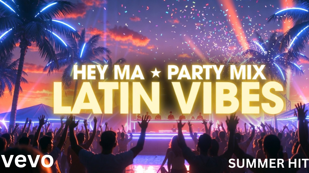 HEY MA 🔥 Latin Summer Party Mix | Pitbull x J Balvin x Camila Cabello Style Reggaeton Vibes