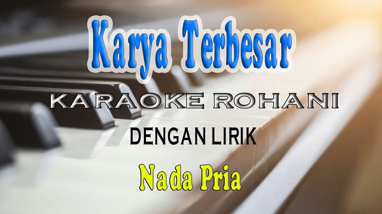 KARYA TERBESAR ll KARAOKE ROHANI ll SARI SIMORANGKIR ll NADA PRIA F=DO