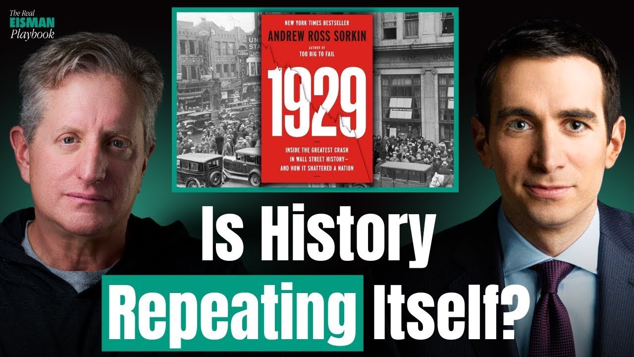 Andrew Ross Sorkin on the Crash of 1929 & The Parallels We See Today | The Real Eisman Playbook