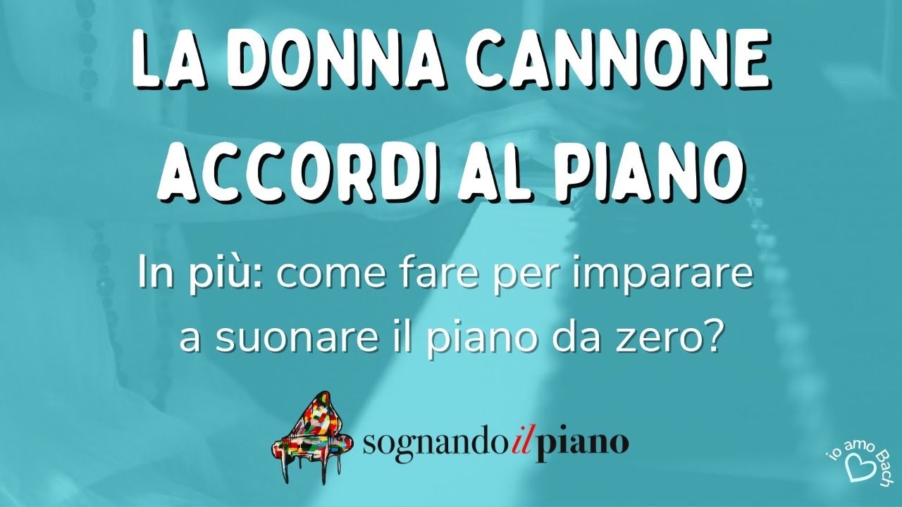 La donna cannone: accordi al piano