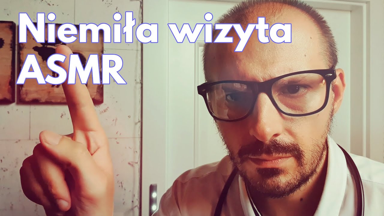 Niezbyt przyjemny Pan doktor. ASMR odgrywanie roli