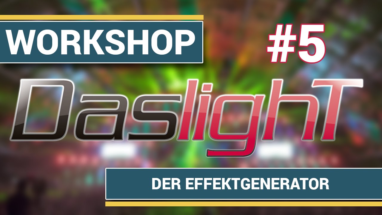 Daslight DVC3 Tutorial #5 - Der Effektgenerator