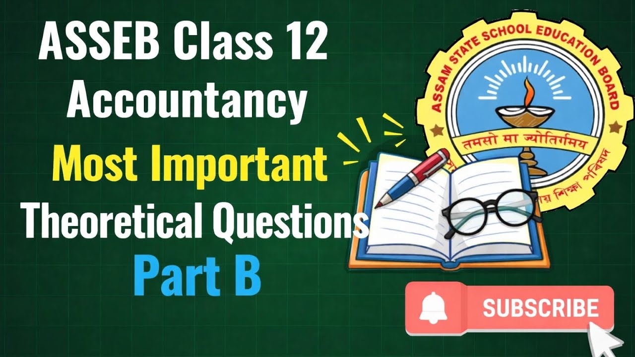 ASSEB Class 12 Accountancy most important theoretical Questions (part B)