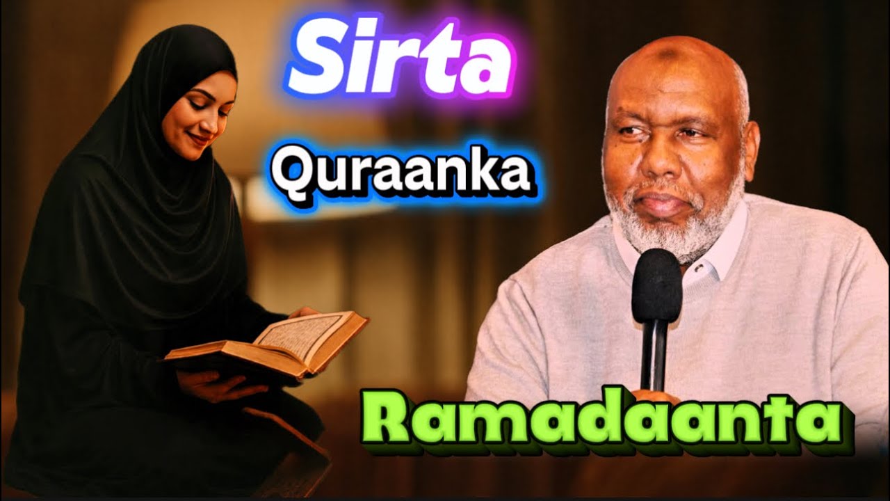 Sirta loo soo dijiyaya quraanka bisha Ramadaan iyo Faa’idada ku jirta sh Abdirahman bashir 