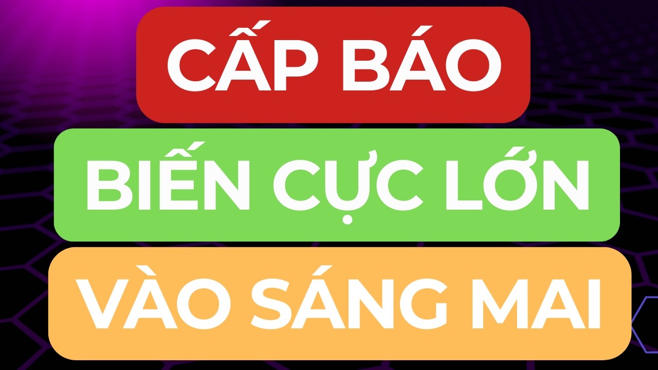 🔴CẤP BÁO I BIẾN CỰC LỚN VÀO SÁNG MAI I NHÀ ĐẦU TƯ KẸP HÀNG XEM GẤP !