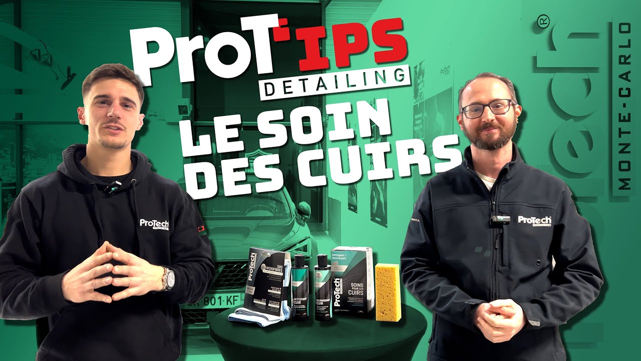 ProT'ips Detailing Le Soin des Cuirs ProTech Monte-Carlo