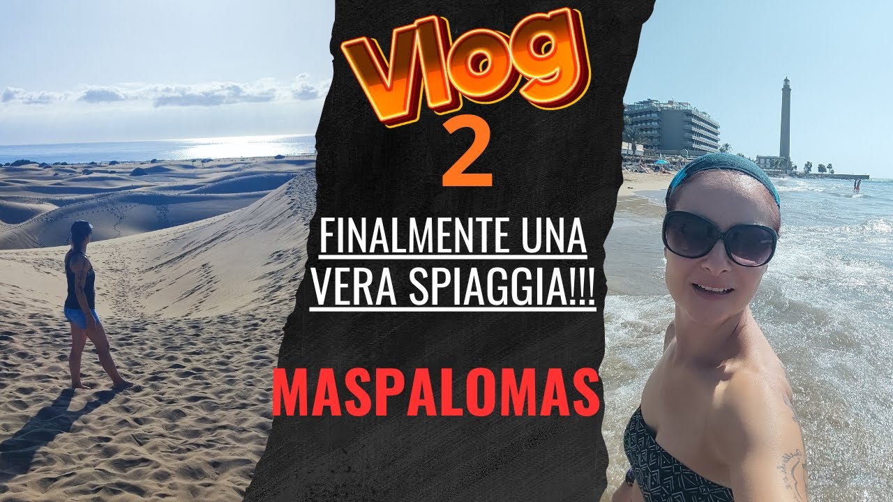 Gran canaria Maspalomas dune, faro e playa del ingles...una spiaggia selvaggia!