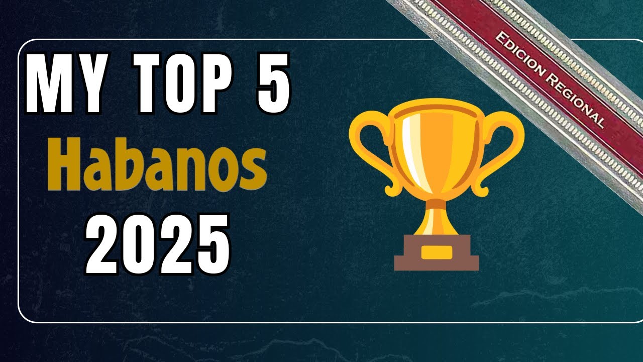 Top 5 Habanos Edición Regional 2025 - Best Cubans From My Collection | Unboxing Habanos