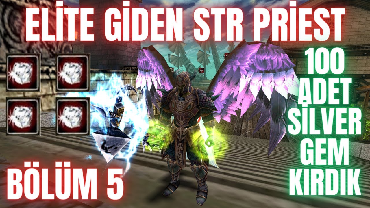 ELİTE GİDEN STR PRİEST | BÖLÜM 5 | 100 ADET SİLVER GEM KIRDIM (2500 TL ) #knightonline #agartha