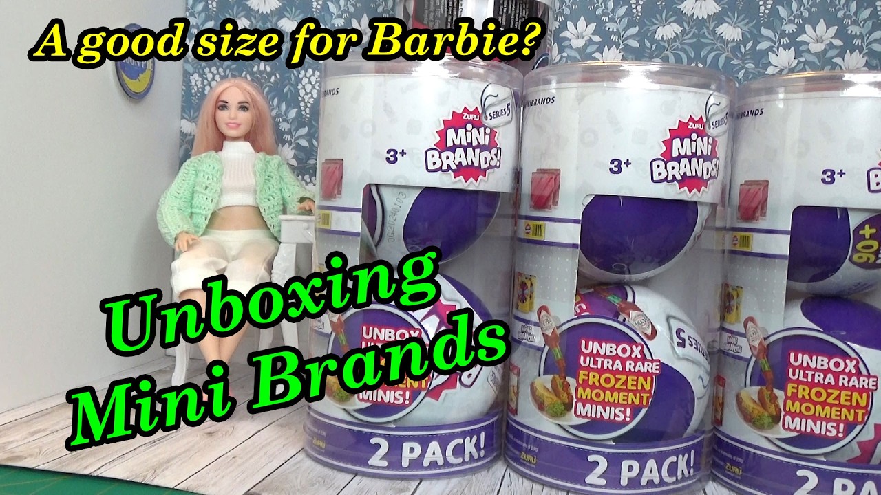 Unboxing Mini Brands and Foodie Mini Brands - A Good Size for Barbie?