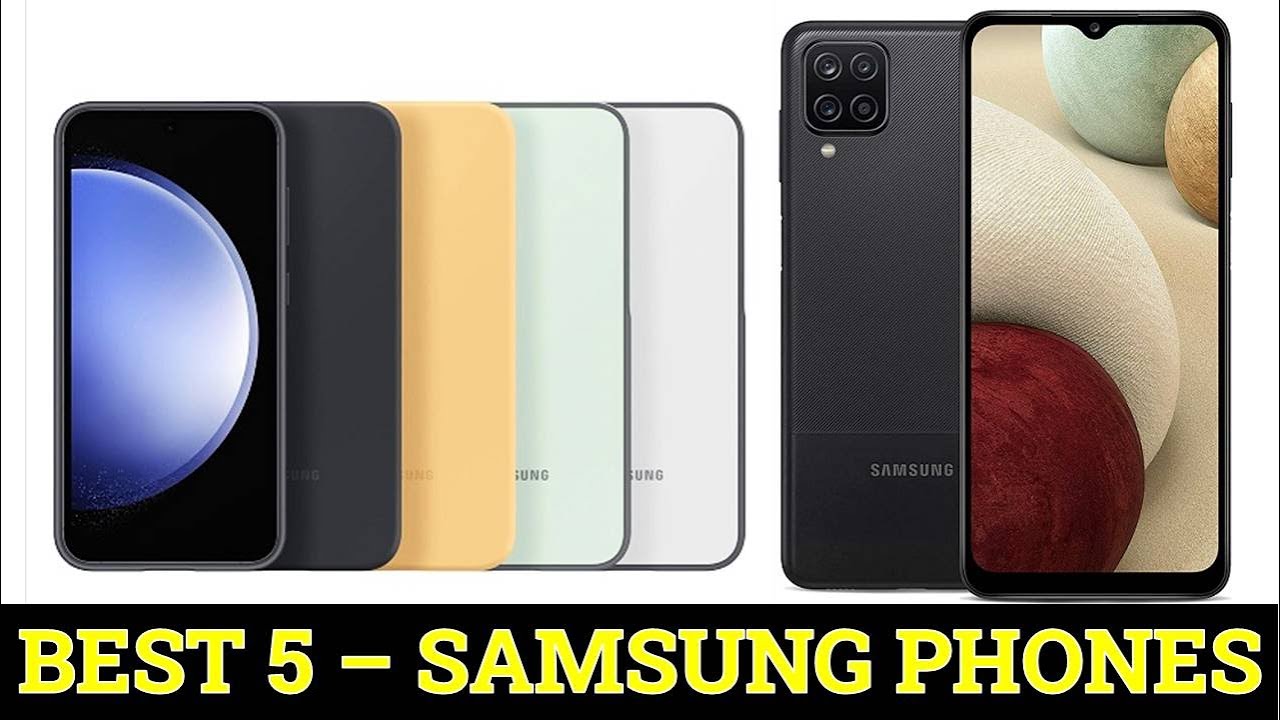 Top 5 Best Samsung  phones  Reviews 2024