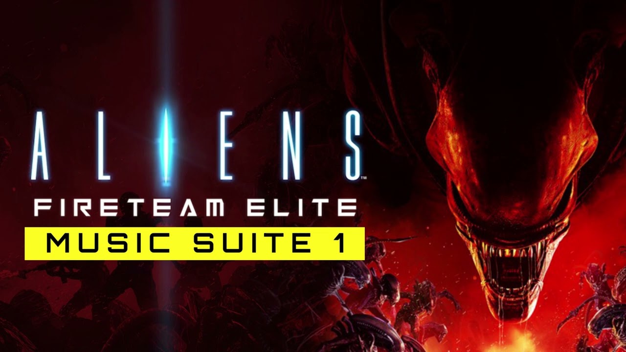 Aliens Fireteam Elite Soundtrack Music Suite 1